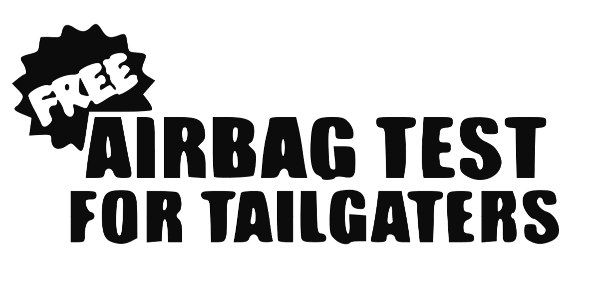 Free Airbag Test For Tailgaters