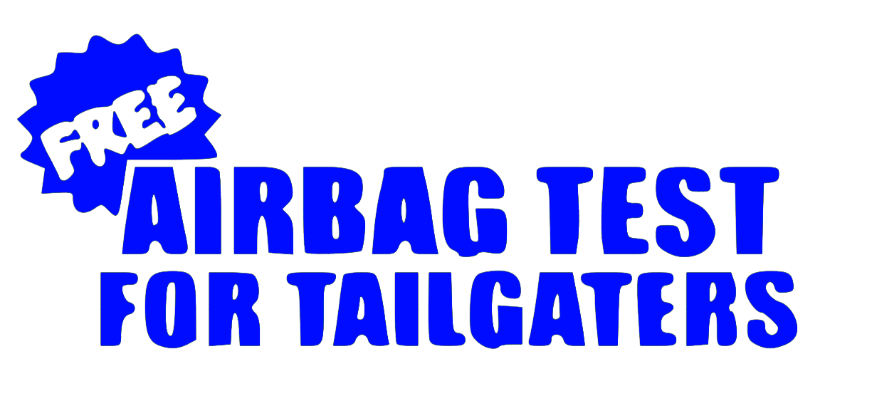 Free Airbag Test For Tailgaters