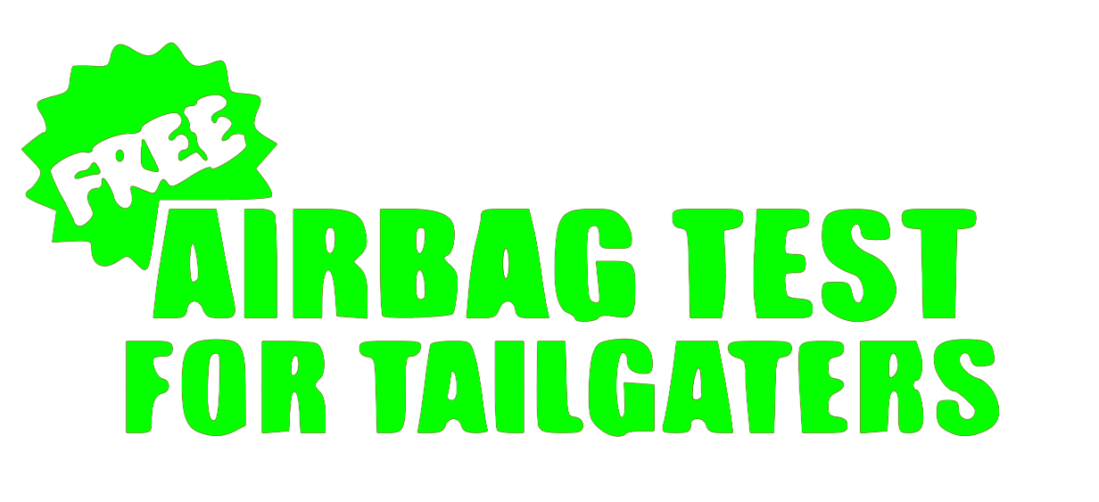 Free Airbag Test For Tailgaters