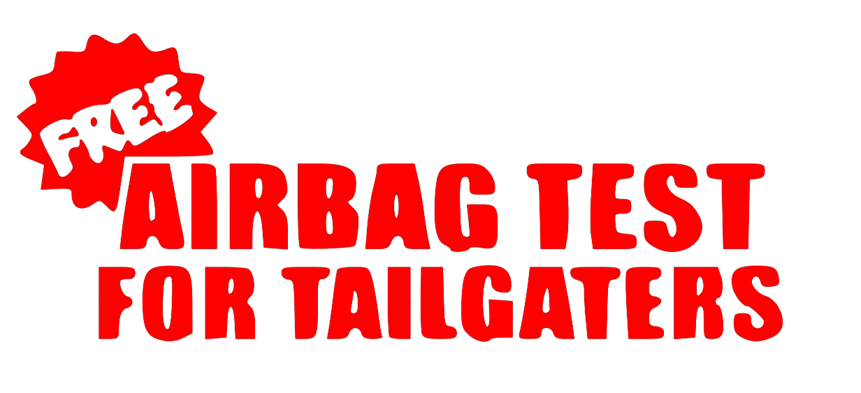 Free Airbag Test For Tailgaters
