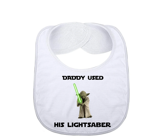"Daddy used his lightsaber" Baby Bib